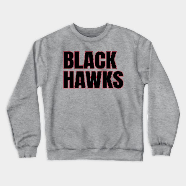 blackhawks Crewneck Sweatshirt by Alsprey31_designmarket